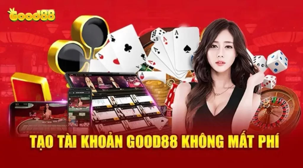 Tạo tài khoản Good88 hoàn toàn miễn phí