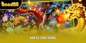 Bắn Cá Long Vương - Game Săn Cá Độc Đáo, Thưởng Khủng 2025