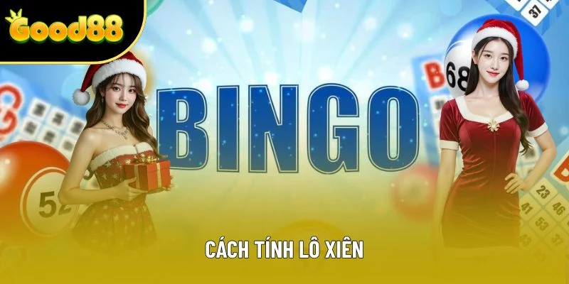 Cách Tính Lô Xiên Chuẩn Dành Cho Người Mới Tham Gia Good88