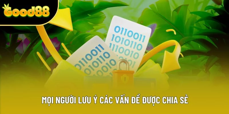 Mọi người lưu ý các vấn đề được chia sẻ