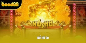 Nổ Hũ 90 - Chinh Phục Jackpot Khủng Với Tỷ Lệ Thắng Cao 2025
