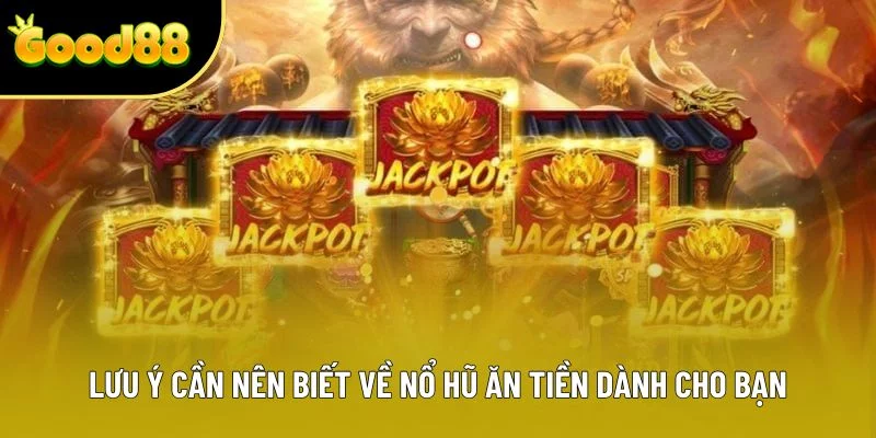 Lưu ý cần nên biết về nổ hũ ăn tiền dành cho bạn Lưu ý cần nên biết về nổ hũ ăn tiền dành cho bạn