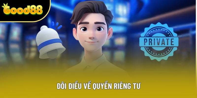 Đôi điều về quyền riêng tư